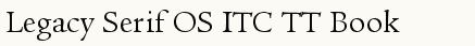 font шрифт Legacy Serif OS ITC TT Book