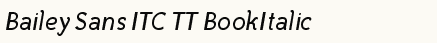 font шрифт Bailey Sans ITC TT BookItalic