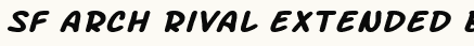 font шрифт SF Arch Rival Extended Bold Italic