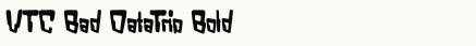 font шрифт VTC Bad DataTrip Bold