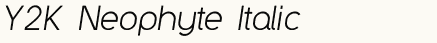 font шрифт Y2K Neophyte Italic