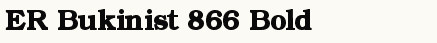 font шрифт ER Bukinist 866 Bold