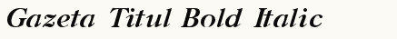 font шрифт Gazeta Titul Bold Italic