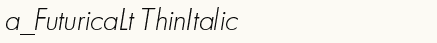 font шрифт a_FuturicaLt ThinItalic