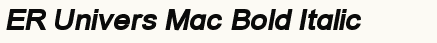 font шрифт ER Univers Mac Bold Italic