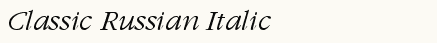 font шрифт Classic Russian Italic:001.001