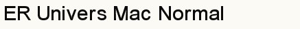 font шрифт ER Univers Mac