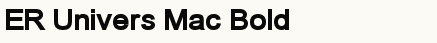 font шрифт ER Univers Mac Bold