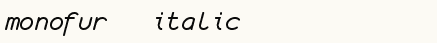 font шрифт monofur   italic