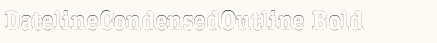font шрифт DatelineCondensedOutline Bold