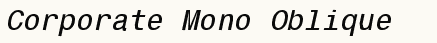 font шрифт Corporate Mono Oblique