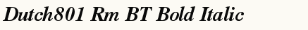 font шрифт Dutch801 Rm BT Bold Italic