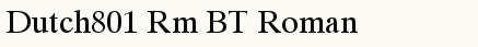 font шрифт Dutch801 Rm BT Roman