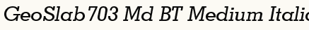 font шрифт GeoSlab703 Md BT Medium Italic